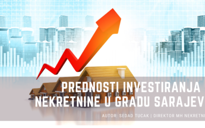 Prednosti investiranja u nekretnine u Sarajevu